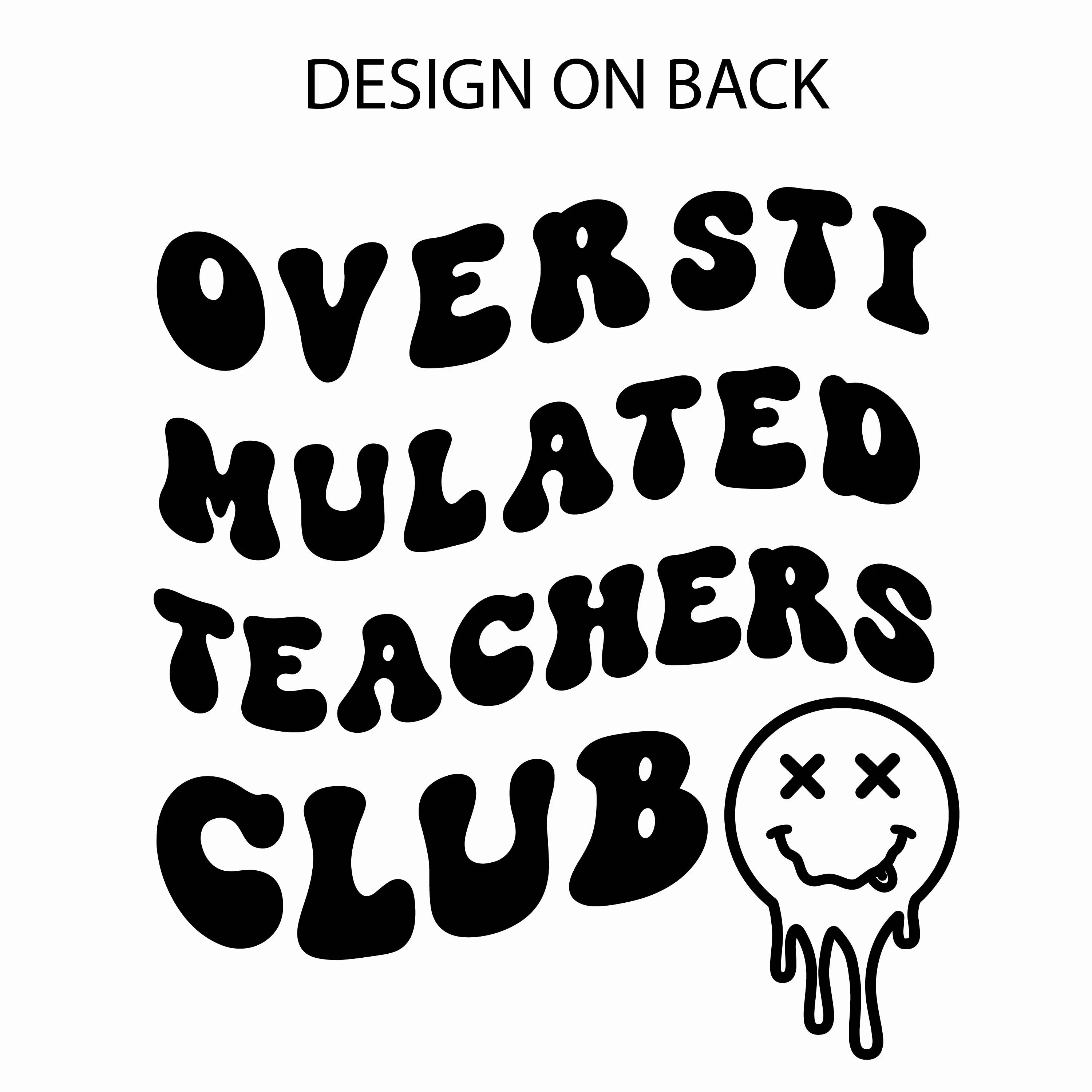 OVERSTIMULATED TEACHERS CLUB - (w/ Pocket Melty X Squiggle Smiley) - SHORT SLEEVE COMFORT COLORS TEE