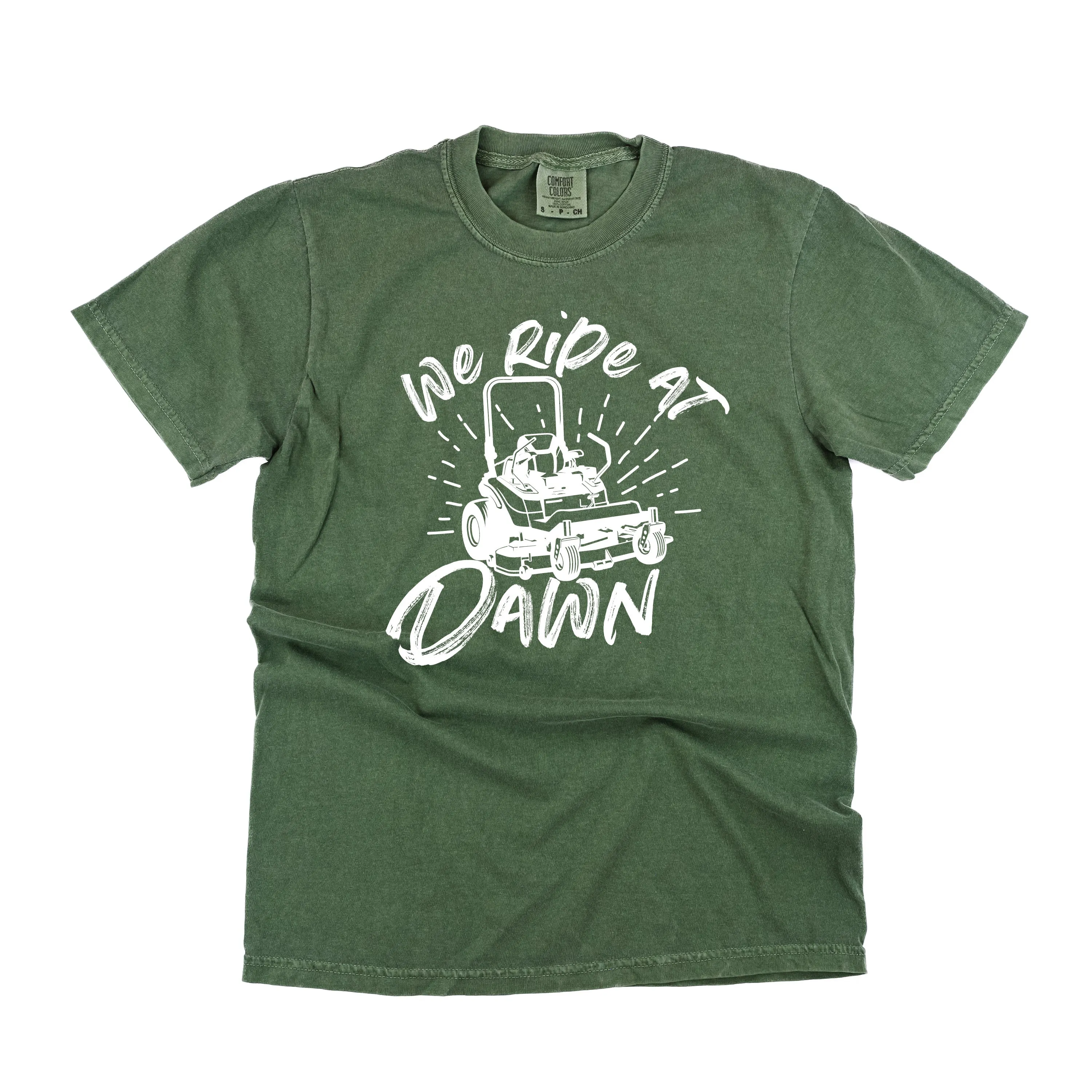 Riding Lawn Mower - We Ride at Dawn - SHORT SLEEVE COMFORT COLORS TEE