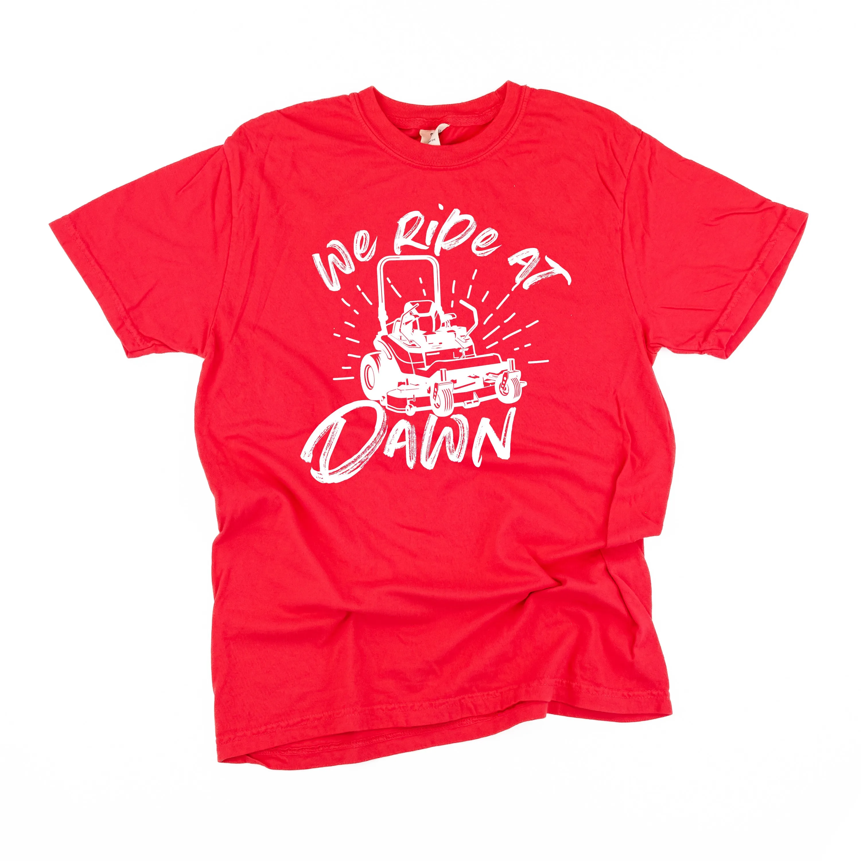 Riding Lawn Mower - We Ride at Dawn - SHORT SLEEVE COMFORT COLORS TEE