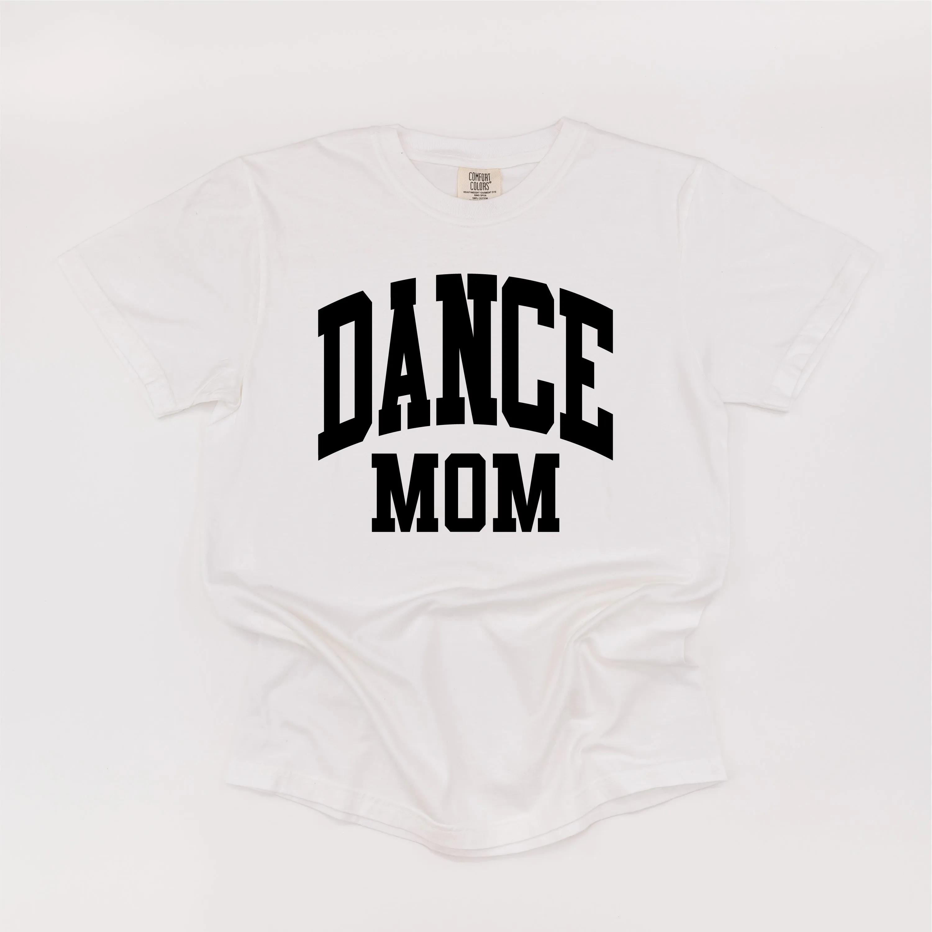 Varsity Style - DANCE MOM - SHORT SLEEVE COMFORT COLORS TEE