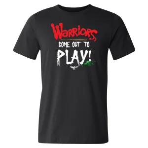 Warriors Come Out To Play! Shirt